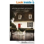 White Picket Prisons 