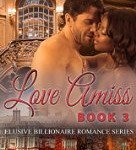 "Love Amiss" (Billionaire Romance) 