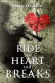 Ride Your Heart 'Til 