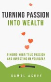 Turning Passion into Wealth