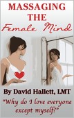 Massaging the Female Mind David Hallett LMT