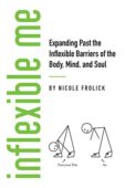 Inflexible Me--Expanding Past the 
