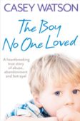 Boy No One Loved 