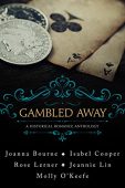 Gambled Away a Historical 