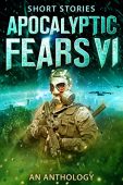 Apocalyptic Fears VI 