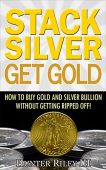 Stack Silver Get Gold 