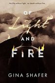 Of Light And Fire 