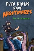 Even Ninjas Have Nightmares 