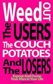Weed Out Users Couch 