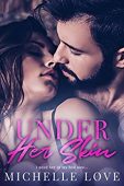 Under Her Skin Michelle Love