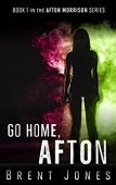 Go Home Afton Afton 