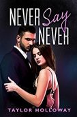 Never Say Never Taylor Holloway