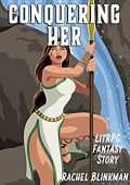 Conquering Her (LitRPG Fantasy
