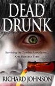 Dead Drunk Surviving the Richard Johnson