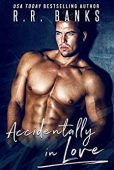 Accidentally in Love R.R. Banks