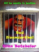 Bad Neanderthal Glen Batchelor