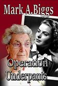 Operation Underpants Mark Biggs