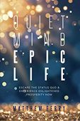 Quiet Mind Epic Life 