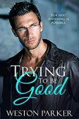 Trying to be Good 