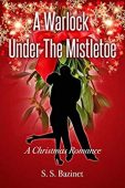 A Warlock Under Mistletoe S. S. Bazinet
