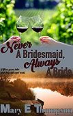 Never A Bridesmaid Always
