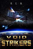 Void Strikers R.E.M. R.E.M.