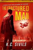 Fractured Man Kevin Sivils