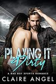 Playing it Dirty A Claire  Angel
