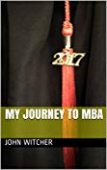 My Journey to MBA John Witcher