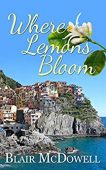 Where Lemons Bloom Blair McDowell
