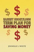 Easiest Short/Long Term Plan Jennelle White