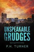 Unspeakable Grudges P H Turner