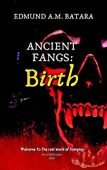 Ancient Fangs Birth (Book Edmund A.M. Batara