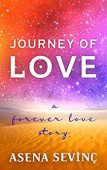 Journey Of Love Asena Sevinç
