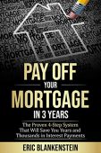 Pay Off Your Mortgage Eric Blankenstein