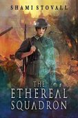 Ethereal Squadron A Wartime Shami Stovall