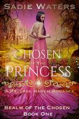 Chosen by the Princess Sadie  Waters