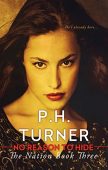 No Reason to Hide PH Turner