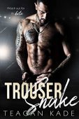 Trouser Snake Teagan Kade