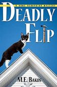 Deadly Flip A Home M. E. Bakos