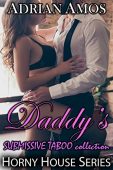 Daddy's Submissive Taboo Collection Adrian Amos