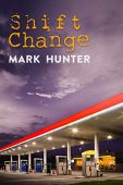 Shift Change Mark Hunter