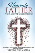 Heavenly Father What About Victor Aramanda