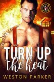 Turn Up Heat Weston Parker