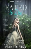 Fated To Die Tara Gallina