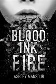 Blood Ink and Fire Ashley Mansour
