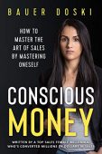 Conscious Money How to Bauer Doski
