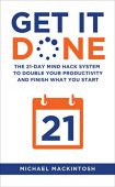 Get It Done 21-Day Michael Mackintosh