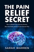 Pain Relief Secret How Sarah Warren