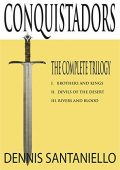 Conquistadors Trilogy (Books 1-3) Dennis Santaniello